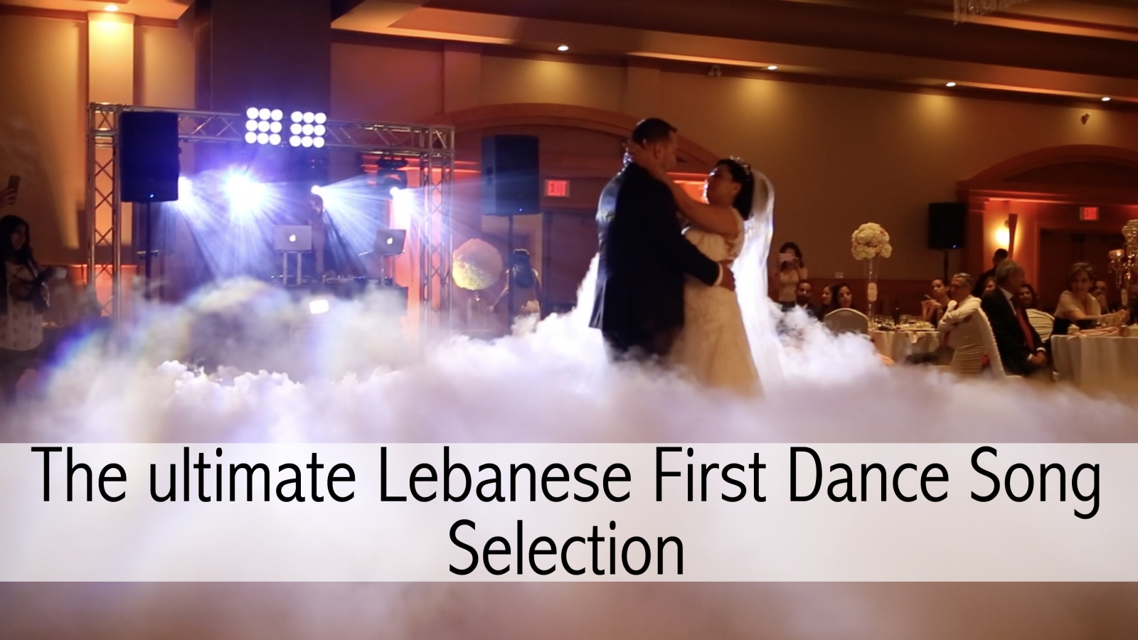 The Ultimate Guide for a Lebanese Wedding Entrance Songs.